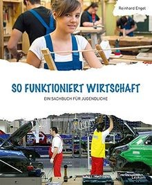 Wirtschaft so funktioniert - wirtschaft,