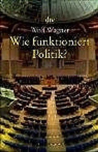 Wie politik funktioniert - politik,