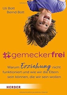 Gemeckerfrei warum erziehung - #gemeckerfrei:,